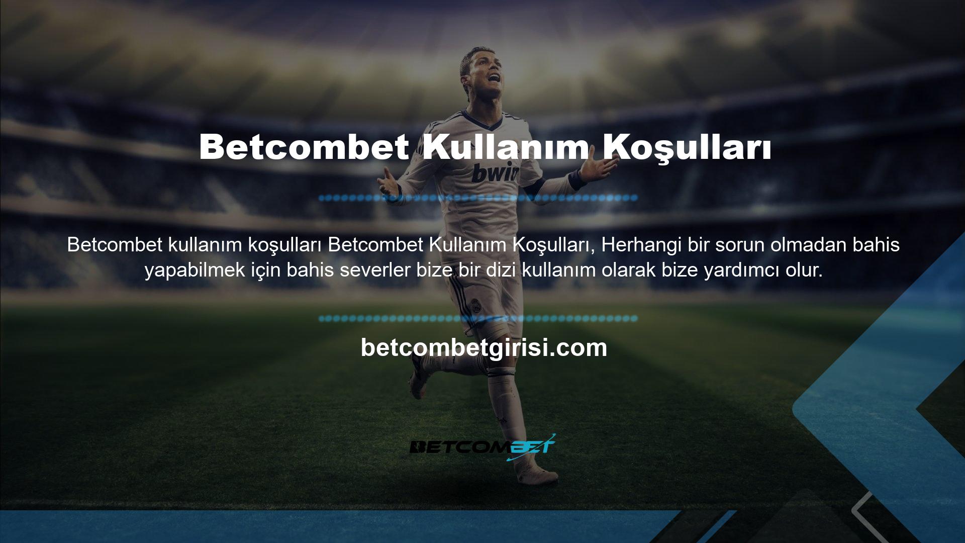 Betcombet siteye girerken bahis tutkunlarını karşılamak ve eğlendirmek için orada